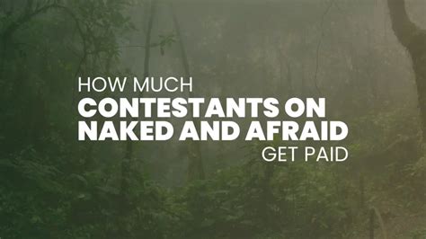 how much do naked and afraid contestants make|Jeff And Steven both hint at never returning…